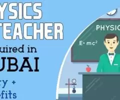 Physics Teacher Required in Dubai