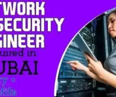 Network Security Engineer Required in Dubai