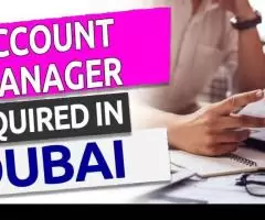 Account Manager Required in Dubai