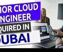 Senior Cloud Engineer Required in Dubai