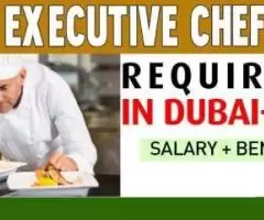 Executive Chef Required in Dubai