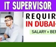 IT SUPERVISOR Required in Dubai