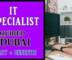 IT Specialist Required in Dubai