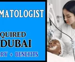 Dermatologist Required in Dubai