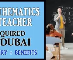 Mathematics Teacher Required in Dubai