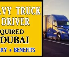 Heavy Truck Driver Required in Dubai