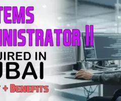 Systems Administrator II Required in Dubai