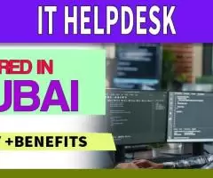 IT Helpdesk Required in Dubai