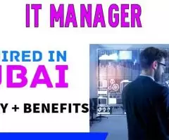 IT manager Required in Dubai