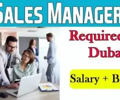 Sales Manager Required in Dubai