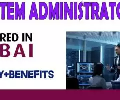 System Administrator Required in Dubai