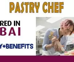 Pastry Chef Required in Dubai