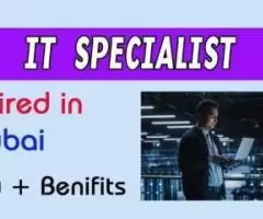 IT Specialist Required in Dubai