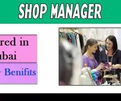 Shop Manager Required in Dubai