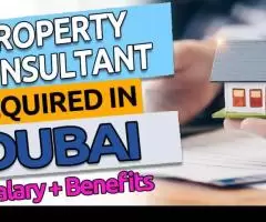 Property Consultant Required in Dubai