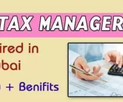 Tax Manager Required in Dubai