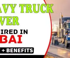 Heavy Truck Driver Required in Dubai