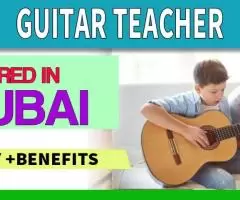 Guitar Teacher Required in Dubai