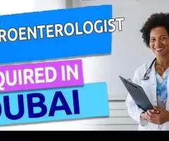 Gastroenterologist Required in Dubai