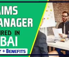 Claims Manager Required in Dubai