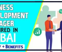 Business Development Manager Required in Dubai