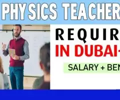 Physics Teacher Required in Dubai