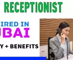 Receptionist Required in Dubai