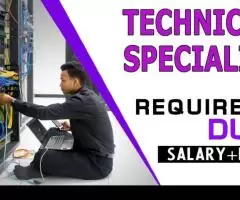 Technical Specialist Required in Dubai