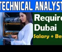 Technical Analyst Required in Dubai