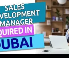 Sales Development Manager Required in Dubai