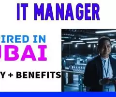 IT Manager Required in Dubai