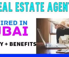 Real Estate Agent Required in Dubai