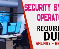 Security System Operator Required in Dubai