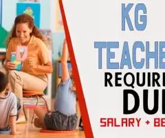 KG Teacher Required in Dubai