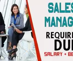 Sales Manager Required in Dubai