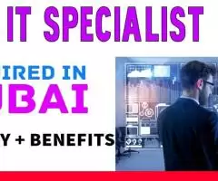 IT Specialist Required in Dubai