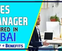 Sales Manager Required in Dubai