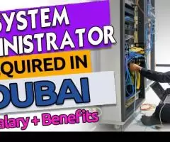 System Administrator Required in Dubai