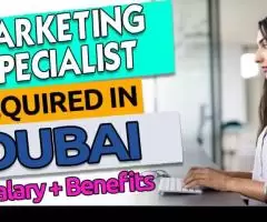 Marketing Specialist Required in Dubai