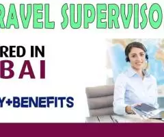 Travel Supervisor Required in Dubai