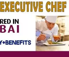 Executive Chef Required in Dubai