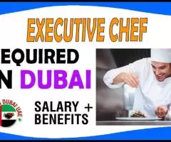 Executive Chef Required in Dubai