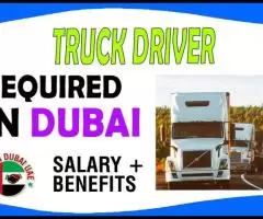 Truck Driver Required in Dubai