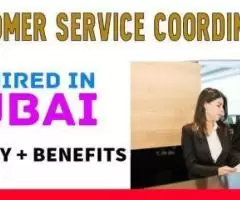 Customer Service Coordinator Required in Dubai