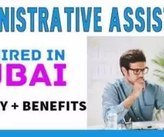 Administrative Assistant Required in Dubai