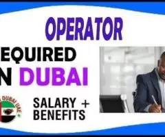 Operator Required in Dubai