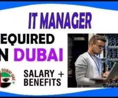 Information Technology Manager Required in Dubai