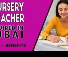 Nursery Teacher Required in Dubai