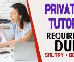 Private Tutor Required in Dubai