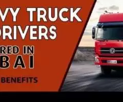 HEAVY TRUCK DRIVERS Required in Dubai